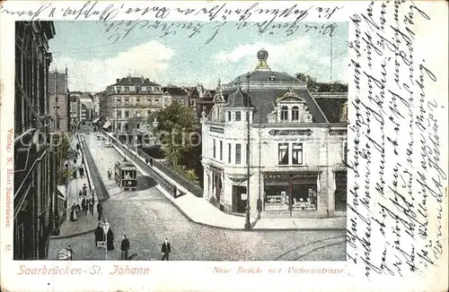 St Johann Saarbruecken Neue Bruecke mit Victoriastrasse Strassenbahn Kat. Saarbruecken