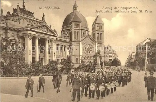 Strassburg Elsass Aufzug der Hauptwache Justizpalast und Kirche Jung St. Peter Kat. Strasbourg