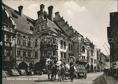 Muenchen Hofbraeuhaus am Platzl Bier Pferdewagen Tracht Kat. Muenchen