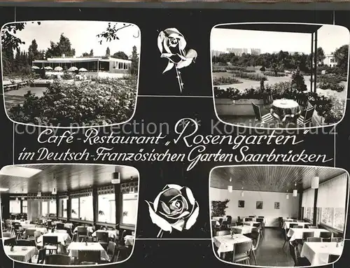 Saarbruecken Cafe Restaurant Rosengarten im Deutsch Franzoesischen Garten Bromsilber Kat. Saarbruecken