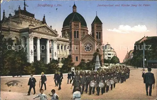 Strassburg Elsass Justizpalast und Kirche Jung St Peter Musikkorps Kat. Strasbourg