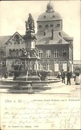 Koeln Rhein Hermann Joseph Brunnen Weidmarkt Kat. Koeln