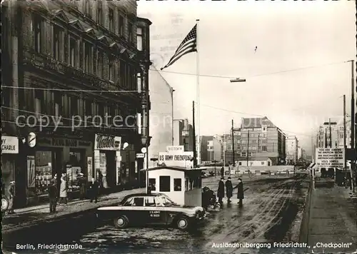 Berlin Friedrichstrasse Auslaenderuebergang Checkpoint Kat. Berlin