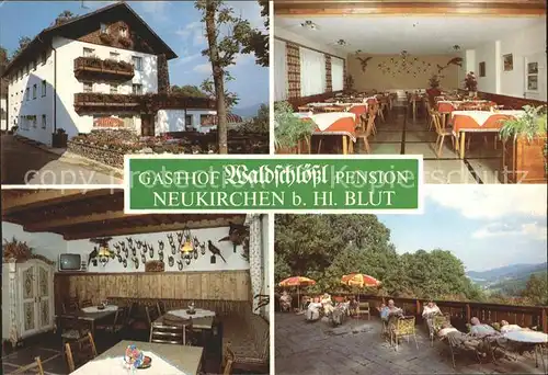 Neukirchen Heilig Blut Gasthaus Waldschloessl Kat. Neukirchen b.Hl.Blut