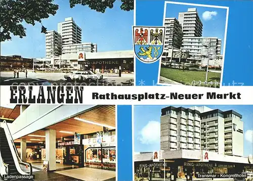 Erlangen Rathausplatz Neuer Markt Transmar Kongresshotel Ladenpassage Wappen Kat. Erlangen