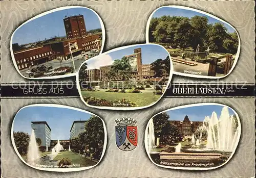 Oberhausen Hauptbahnhof Grillopark Rathaus Wasserspiele Europahaus Friedensplatz Wappen Kat. Oberhausen