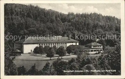 Ilmenau Thueringen Festhalle mit Park Cafe Bergstadt Kat. Ilmenau