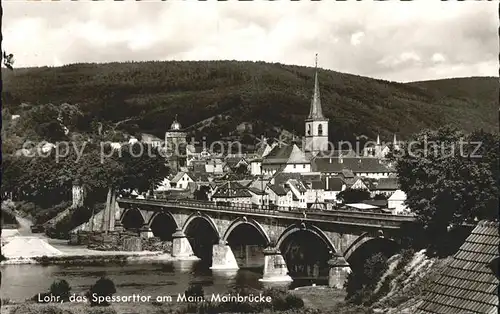 Lohr Main Mainbruecke Spessarttor am Main Kat. Lohr a.Main