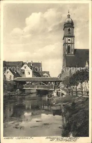 Amberg Oberpfalz Pfarrkirche St Martin mit Schiffbruecke Kat. Amberg