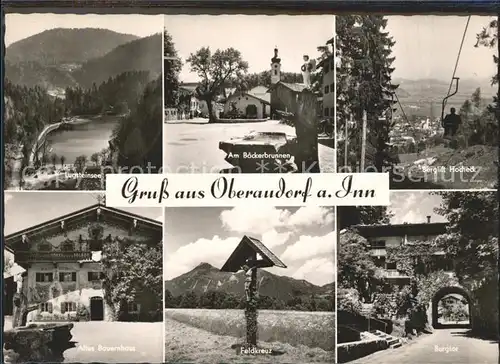 Oberaudorf Lugsteinsee Baeckerbrunnen Berglift Hocheck Altes Bauernhaus Feldkreuz Burgtor Kat. Oberaudorf