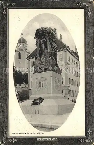 La Chaux de Fonds Monument de la Republique Denkmal Kat. La Chaux de Fonds