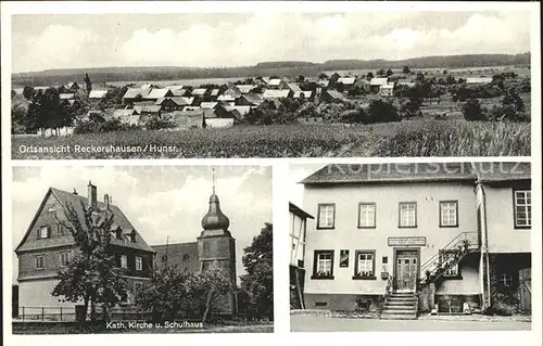 Reckershausen Hunsrueck Gasthaus und Gemischtwaren Geschwister Christ Kirche Schulhaus / Reckershausen /Rhein-Hunsrueck-Kreis LKR