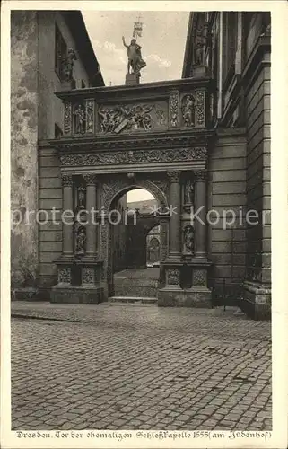 Dresden Tor der ehemaligen Schlosskapelle am Judenhof Kat. Dresden Elbe