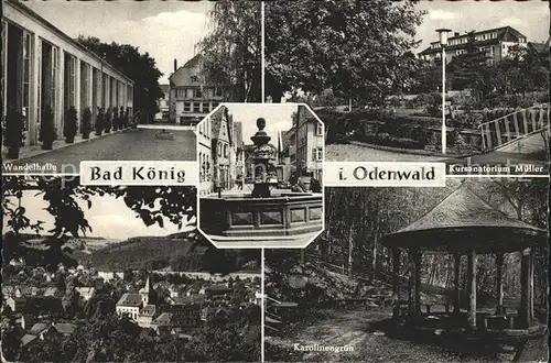 Bad Koenig Odenwald WandelhalleBrunnen Kursanatorium Mueller Stadtblick Karolinengruen Pavillon Kat. Bad Koenig