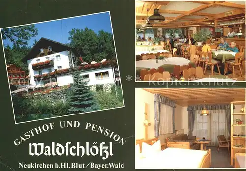 Neukirchen Heilig Blut Gasthof Pension Waldschloessl Kat. Neukirchen b.Hl.Blut