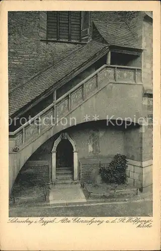 Schneeberg Erzgebirge St Wolfgang Kirche Alter Choraufgang Kat. Schneeberg