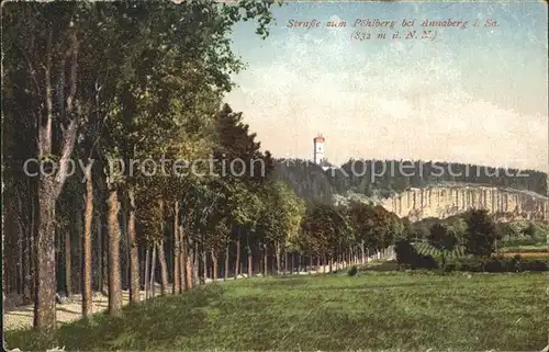 Annaberg Buchholz Erzgebirge Strasse zum Poehlberg Aussichtsturm Kat. Annaberg