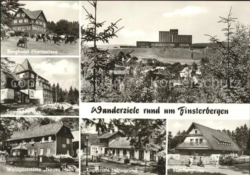 Finsterbergen Berghotel Ebertswiese Heuberghaus Tagescafe Leinagrund  Kat. Finsterbergen Thueringer Wald