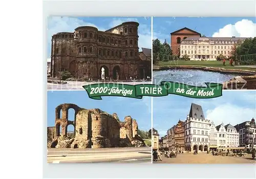 Trier 2000 Jahre Porta Nigra Kurfuestliches Palais Kaiserthermen Hauptmarkt Kat. Trier