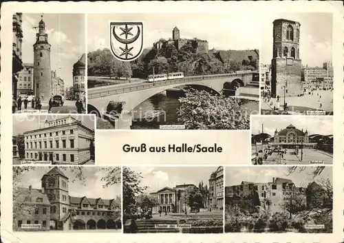 Halle Saale Leipzigerb Turm Marktplatz Luther Universitaet Theater des Friedens Bahnhof Moritzburg Giebichenstein Kat. Halle