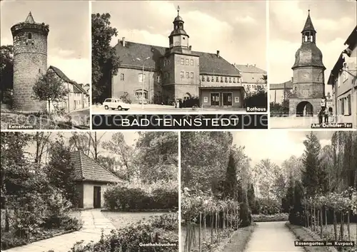 Bad Tennstedt Am Osthoefer Tor Ketzerturm Goethehaeuschen Rosengarten im Kurpark Rathaus Kat. Bad Tennstedt