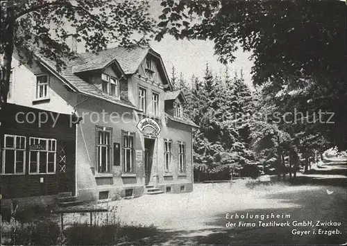 Geyer Erholungsheim Textilwerk Zwickau Kat. Geyer