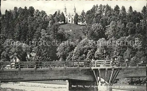 Bad Toelz Bruecke mit Kalvarienberg Kat. Bad Toelz