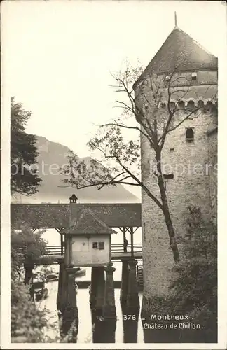 Chillon Chateau Lac Leman Schloss Genfersee Kat. Montreux