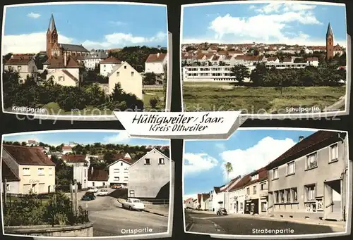 Huettigweiler Ottweiler Kirche Schule Strassenpartie Ortspartie Kat. Ottweiler