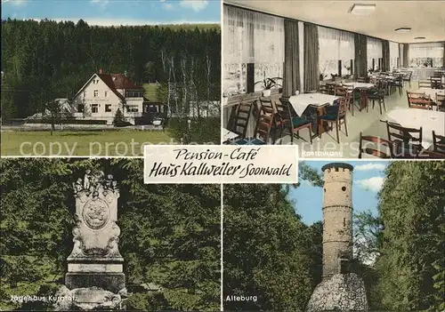 Soonwald Pension Cafe Haus Kallweiler Jaeger aus Kurpfalz Denkmal Volkslied Alteburg Turm Kat. Daxweiler