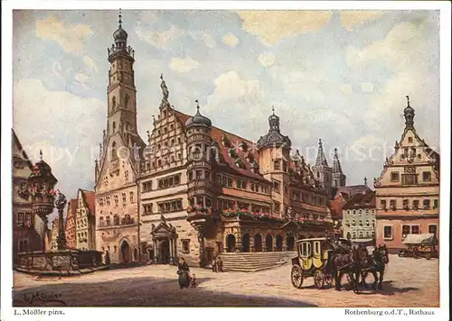 Moessler L. Rothenburg ob der Tauber Rathaus Postkutsche Kat. Kuenstlerkarte