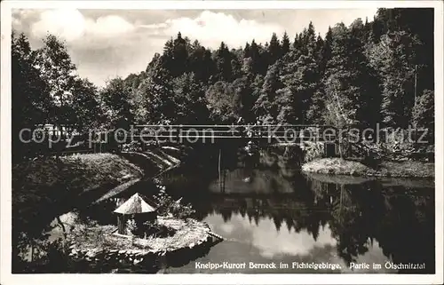 Berneck Bad oelschnitztal Bruecke Kneipp Kurort Kat. Bad Berneck Fichtelgebirge