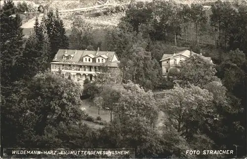 Wildemann Muettergenesungsheim  / Wildemann Harz /Goslar LKR