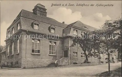 Brebach Schlafhaus der Halbergerhuette Kat. Saarbruecken