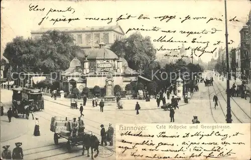 Hannover Cafe Kroepcke Georgstrasse Pferdefuhrwerk Strassenbahn Kat. Hannover