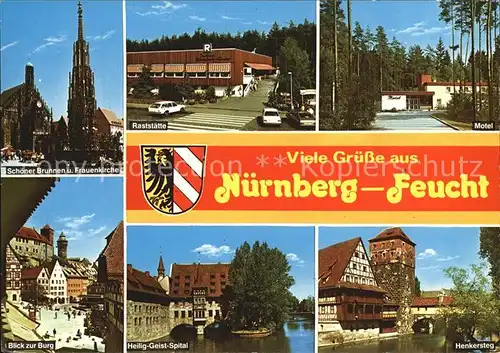 Feucht BAB Raststaette Nuernberg Feucht Brunnen Frauenkirche Motel Burg Heilig Geist Spital Henkersteg Kat. Feucht