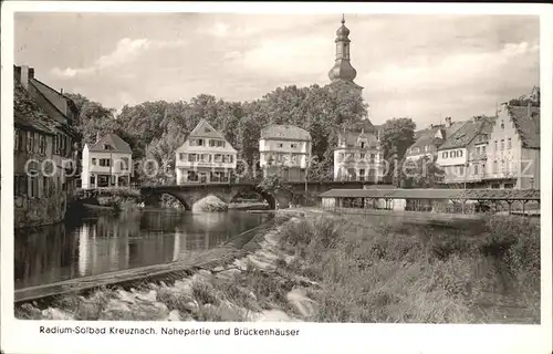 Bad Kreuznach Nahepartie und Brueckenhaeuser Kat. Bad Kreuznach