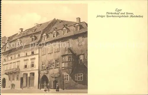 Eger Tschechien Boehmen Tuerkenkopf und Sonne jetzt Sparkassengebaeude Ratskeller Kat. Cheb