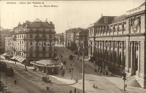 Geneve GE Hotel de Postes et Rue du Mont Blanc Kat. Geneve