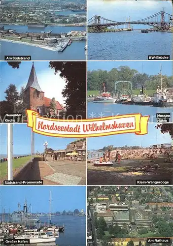 Wilhelmshaven Suedstrand KW Bruecke Neuender Kirche Nassau Hafen Promenade Klein Wangerooge Gr Hafen Am Rathaus Kat. Wilhelmshaven