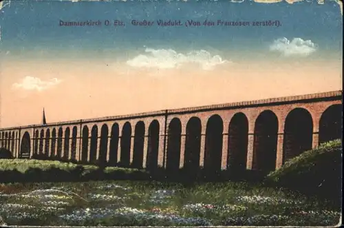 Dammerkirch Dannemarie Haut-Rhin Grosser Viadukt von Franzosen zerstoert * / Dannemarie /Arrond. d Altkirch