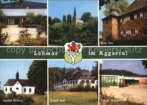 Lohmar Jabach Halle Burg Suelz Kapelle Halberg Schloss Auel Forum Wahlscheid Kat. Lohmar