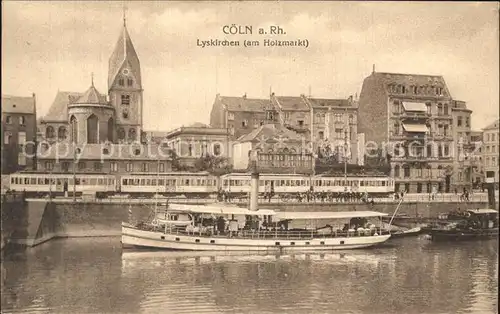 Coeln Rhein Lyskirchen am Holzmarkt Rheindampfer Kat. Koeln