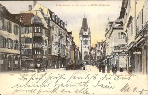 Freiburg Breisgau Kaiserstrasse mit Martinstor und Bertholdbrunnen Kat. Freiburg im Breisgau