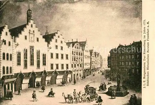 Frankfurt Main Roemerberg 1773 Kuenstlerkarte Morgenstern Kat. Frankfurt am Main