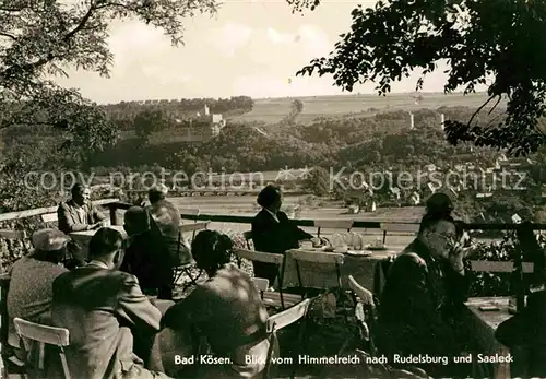 Bad Koesen Gaststaette Himmelreich Rudelsburg Saaleck Kat. Bad Koesen