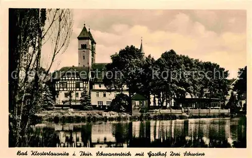 Bad Klosterlausnitz Schwanenteich mit Gasthof drei Schwaene Kat. Bad Klosterlausnitz