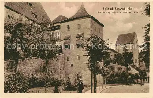 Schwaebisch Hall Schiedweg Crailsheimer Tor Kat. Schwaebisch Hall