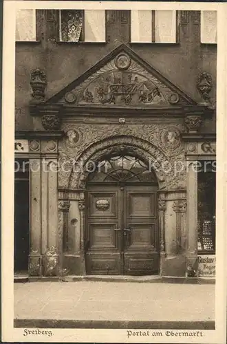 AK / Ansichtskarte Freiberg Sachsen Portal am Obermarkt Kat. Freiberg