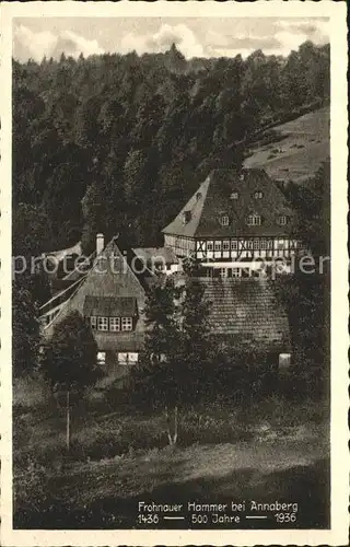 AK / Ansichtskarte Annaberg Buchholz Erzgebirge Frohnauer Hammer Historisches Hammerwerk Kat. Annaberg